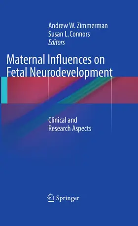 Connors / Zimmerman |  Maternal Influences on Fetal Neurodevelopment | Buch |  Sack Fachmedien