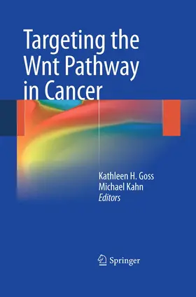 Kahn / Goss |  Targeting the Wnt Pathway in Cancer | Buch |  Sack Fachmedien