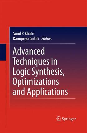 Gulati |  Advanced Techniques in Logic Synthesis, Optimizations and Applications | Buch |  Sack Fachmedien