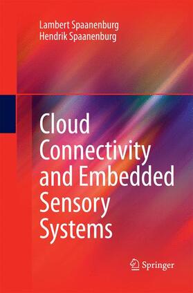 Spaanenburg |  Cloud Connectivity and Embedded Sensory Systems | Buch |  Sack Fachmedien