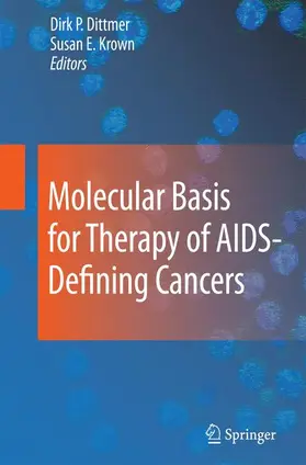 Krown / Dittmer |  Molecular Basis for Therapy of AIDS-Defining Cancers | Buch |  Sack Fachmedien