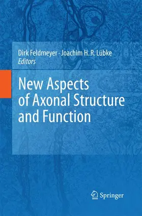 Lübke / Feldmeyer |  New Aspects of Axonal Structure and Function | Buch |  Sack Fachmedien