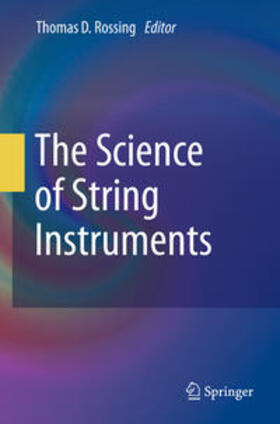 Rossing |  The Science of String Instruments | Buch |  Sack Fachmedien