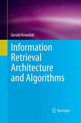 Kowalski |  Information Retrieval Architecture and Algorithms | Buch |  Sack Fachmedien