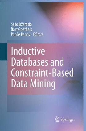 Džeroski / Panov / Goethals |  Inductive Databases and Constraint-Based Data Mining | Buch |  Sack Fachmedien