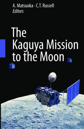 Russell / Matsuoka |  The Kaguya Mission to the Moon | Buch |  Sack Fachmedien