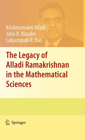 Alladi / Rao / Klauder |  The Legacy of Alladi Ramakrishnan in the Mathematical Sciences | Buch |  Sack Fachmedien