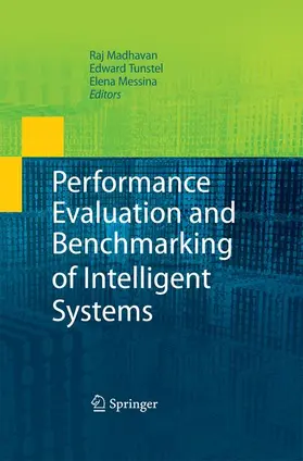 Madhavan / Messina / Tunstel |  Performance Evaluation and Benchmarking of Intelligent Systems | Buch |  Sack Fachmedien