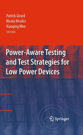 Girard / Wen / Nicolici |  Power-Aware Testing and Test Strategies for Low Power Devices | Buch |  Sack Fachmedien