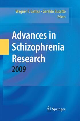 Busatto Filho / Gattaz |  Advances in Schizophrenia Research 2009 | Buch |  Sack Fachmedien