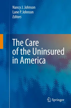 Johnson |  The Care of the Uninsured in America | Buch |  Sack Fachmedien