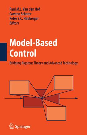 van den Hof / Heuberger / Scherer |  Model-Based Control: | Buch |  Sack Fachmedien