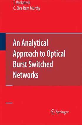 Murthy / Venkatesh |  An Analytical Approach to Optical Burst Switched Networks | Buch |  Sack Fachmedien