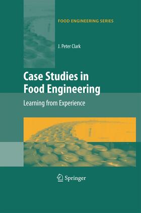 Clark |  Case Studies in Food Engineering | Buch |  Sack Fachmedien