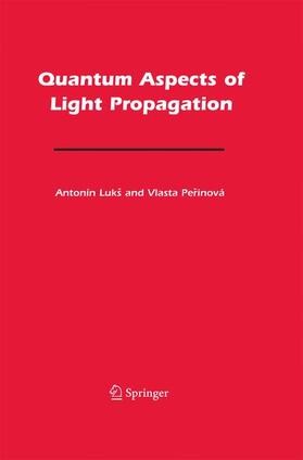 Perinová / Lukš |  Quantum Aspects of Light Propagation | Buch |  Sack Fachmedien