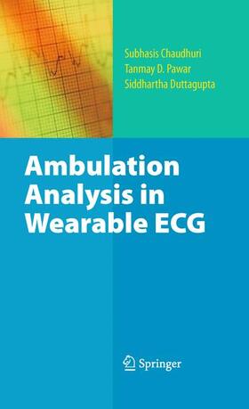 Chaudhuri / Duttagupta / Pawar |  Ambulation Analysis in Wearable ECG | Buch |  Sack Fachmedien