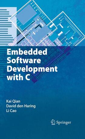 Qian / Cao / Den Haring |  Embedded Software Development with C | Buch |  Sack Fachmedien