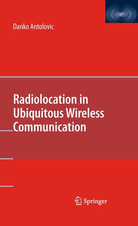 Antolovic |  Radiolocation in Ubiquitous Wireless Communication | Buch |  Sack Fachmedien