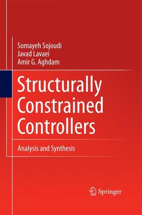 Sojoudi / Aghdam / Lavaei |  Structurally Constrained Controllers | Buch |  Sack Fachmedien