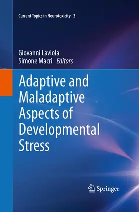 Macrì / Laviola |  Adaptive and Maladaptive Aspects of Developmental Stress | Buch |  Sack Fachmedien