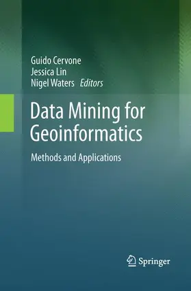 Cervone / Waters / Lin |  Data Mining for Geoinformatics | Buch |  Sack Fachmedien