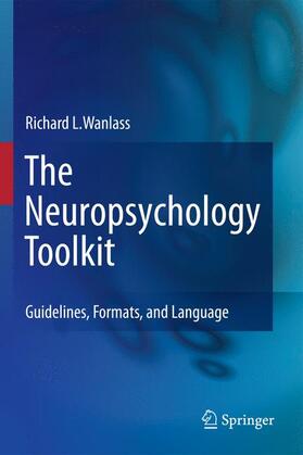 Wanlass |  The Neuropsychology Toolkit | Buch |  Sack Fachmedien