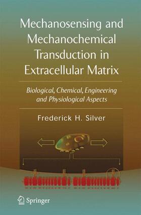 Silver |  Mechanosensing and Mechanochemical Transduction in Extracellular Matrix | Buch |  Sack Fachmedien