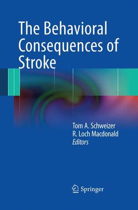 Macdonald / Schweizer |  The Behavioral Consequences of Stroke | Buch |  Sack Fachmedien