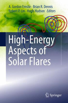 Emslie / Hudson / Dennis |  High-Energy Aspects of Solar Flares | Buch |  Sack Fachmedien