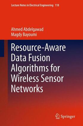 Bayoumi / Abdelgawad |  Resource-Aware Data Fusion Algorithms for Wireless Sensor Networks | Buch |  Sack Fachmedien