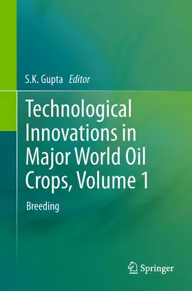 Gupta |  Technological Innovations in Major World Oil Crops, Volume 1 | Buch |  Sack Fachmedien