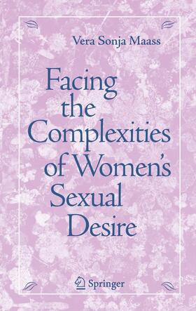 Maass |  Facing the Complexities of Women's Sexual Desire | Buch |  Sack Fachmedien