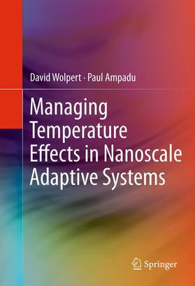 Ampadu / Wolpert |  Managing Temperature Effects in Nanoscale Adaptive Systems | Buch |  Sack Fachmedien