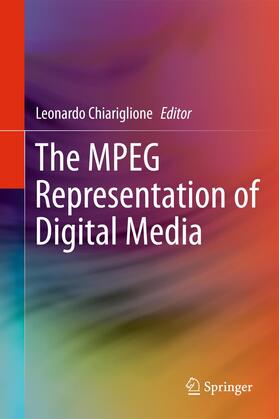 Chiariglione |  The MPEG Representation of Digital Media | Buch |  Sack Fachmedien