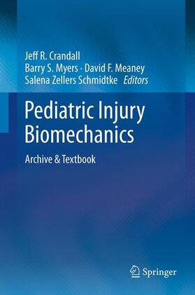 Crandall / Zellers Schmidtke / Myers |  Pediatric Injury Biomechanics | Buch |  Sack Fachmedien