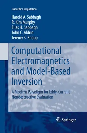 Sabbagh / Murphy / Knopp |  Computational Electromagnetics and Model-Based Inversion | Buch |  Sack Fachmedien