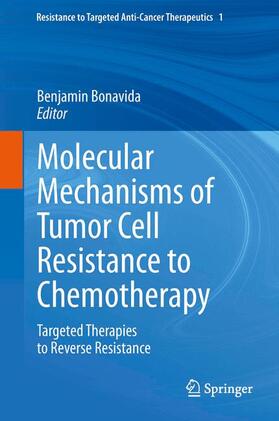 Bonavida |  Molecular Mechanisms of Tumor Cell Resistance to Chemotherapy | Buch |  Sack Fachmedien