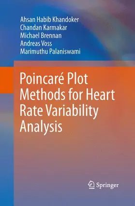 Khandoker / Karmakar / Voss |  Poincaré Plot Methods for Heart Rate Variability Analysis | Buch |  Sack Fachmedien