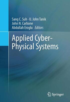 Suh / Eroglu / Tanik |  Applied Cyber-Physical Systems | Buch |  Sack Fachmedien