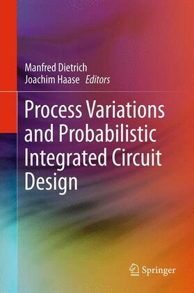 Haase / Dietrich |  Process Variations and Probabilistic Integrated Circuit Design | Buch |  Sack Fachmedien