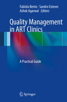 Bento / Agarwal / Esteves |  Quality Management in ART Clinics | Buch |  Sack Fachmedien