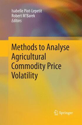 M'Barek / Piot-Lepetit |  Methods to Analyse Agricultural Commodity Price Volatility | Buch |  Sack Fachmedien