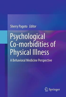 Pagoto |  Psychological Co-morbidities of Physical Illness | Buch |  Sack Fachmedien