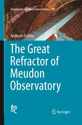 Dollfus |  The Great Refractor of Meudon Observatory | Buch |  Sack Fachmedien