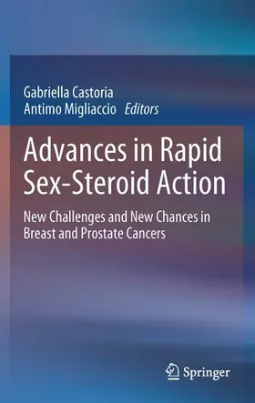 Migliaccio / Castoria |  Advances in Rapid Sex-Steroid Action | Buch |  Sack Fachmedien