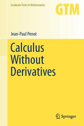 Penot |  Calculus Without Derivatives | Buch |  Sack Fachmedien