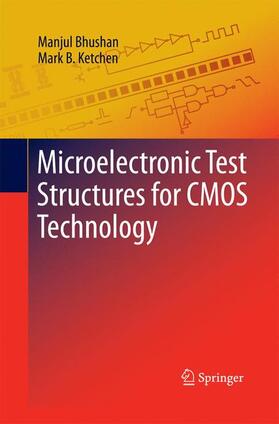 Ketchen / Bhushan |  Microelectronic Test Structures for CMOS Technology | Buch |  Sack Fachmedien