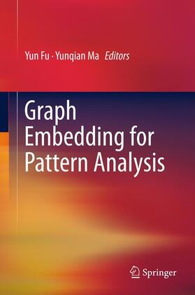 Ma / Fu |  Graph Embedding for Pattern Analysis | Buch |  Sack Fachmedien