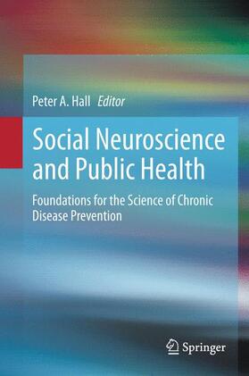 Hall |  Social Neuroscience and Public Health | Buch |  Sack Fachmedien