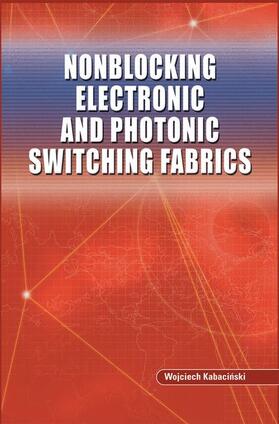 Kabacinski |  Nonblocking Electronic and Photonic Switching Fabrics | Buch |  Sack Fachmedien